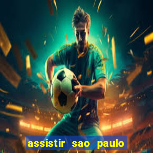 assistir sao paulo x vasco da gama multicanais